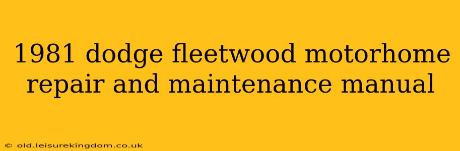 1981 dodge fleetwood motorhome repair and maintenance manual