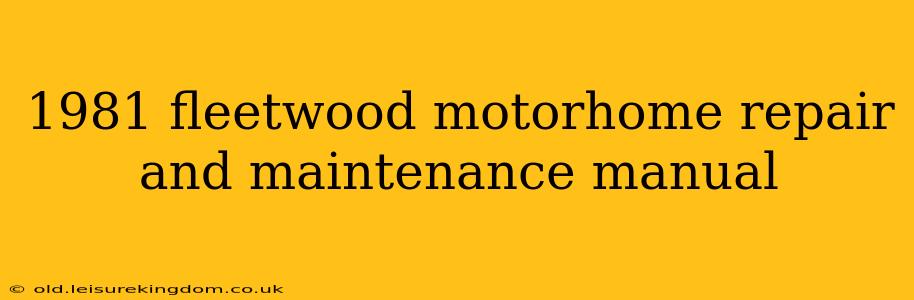 1981 fleetwood motorhome repair and maintenance manual