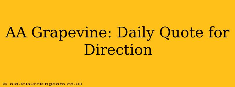 AA Grapevine: Daily Quote for Direction