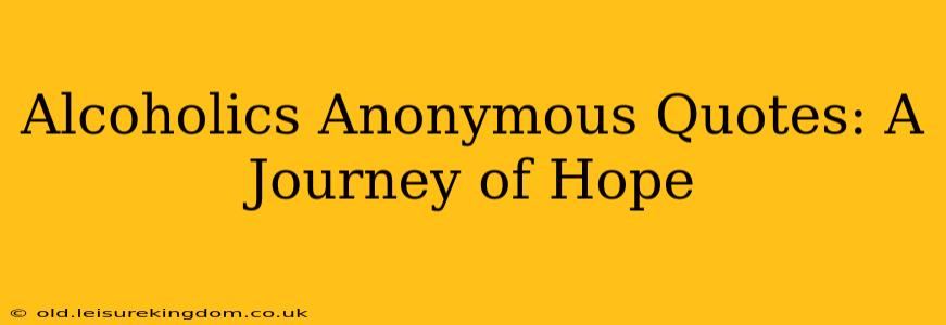 Alcoholics Anonymous Quotes: A Journey of Hope