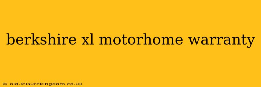 berkshire xl motorhome warranty