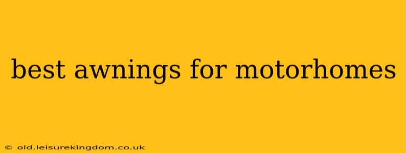 best awnings for motorhomes