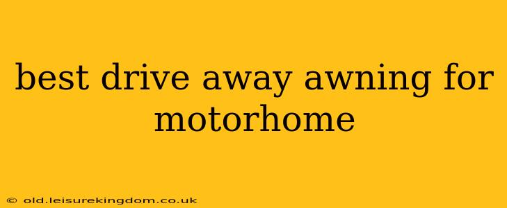 best drive away awning for motorhome