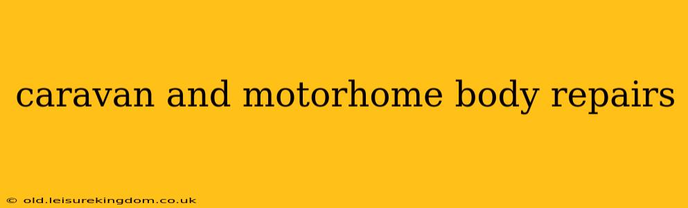 caravan and motorhome body repairs