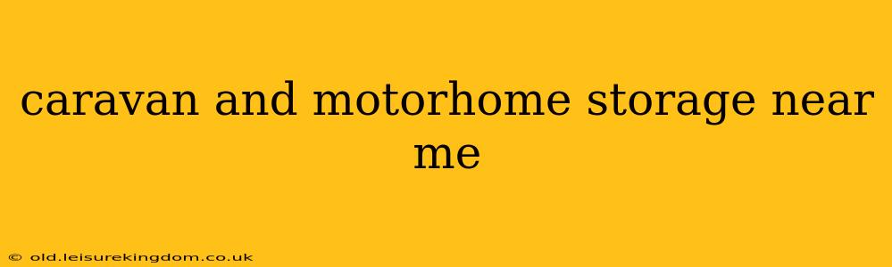caravan and motorhome storage near me