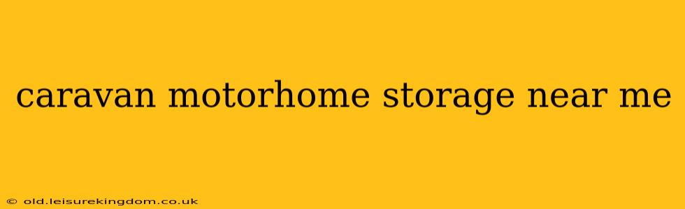 caravan motorhome storage near me