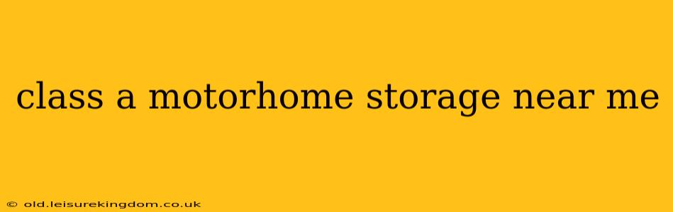 class a motorhome storage near me
