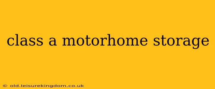 class a motorhome storage