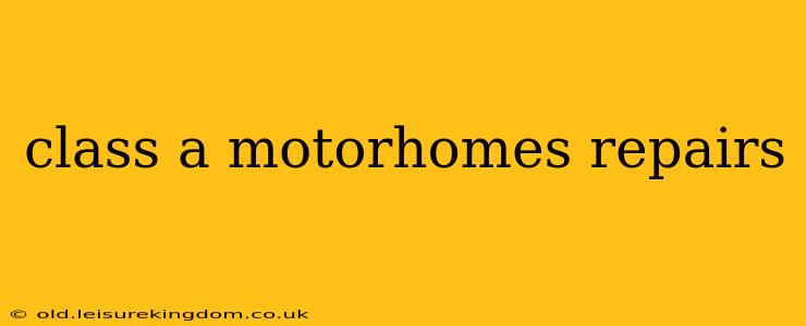 class a motorhomes repairs