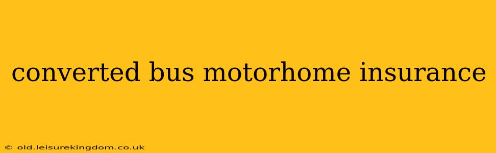 converted bus motorhome insurance