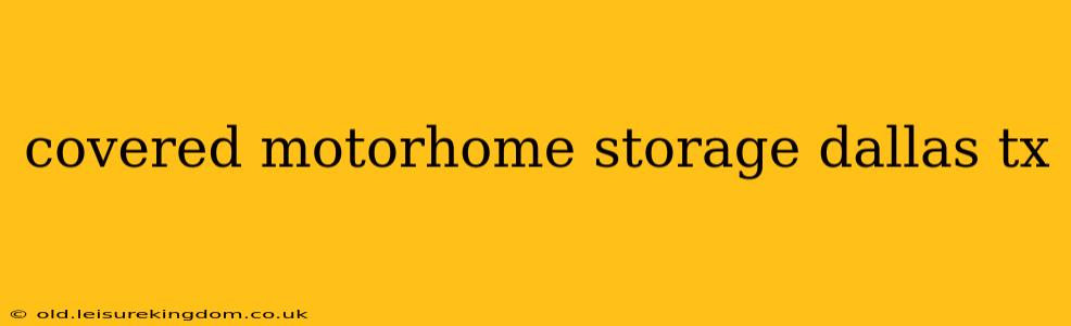 covered motorhome storage dallas tx