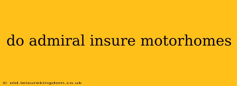do admiral insure motorhomes