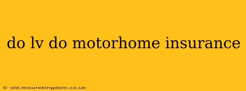 do lv do motorhome insurance