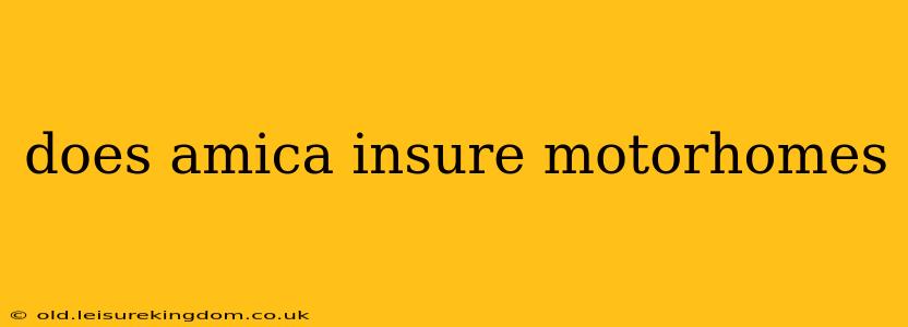 does amica insure motorhomes