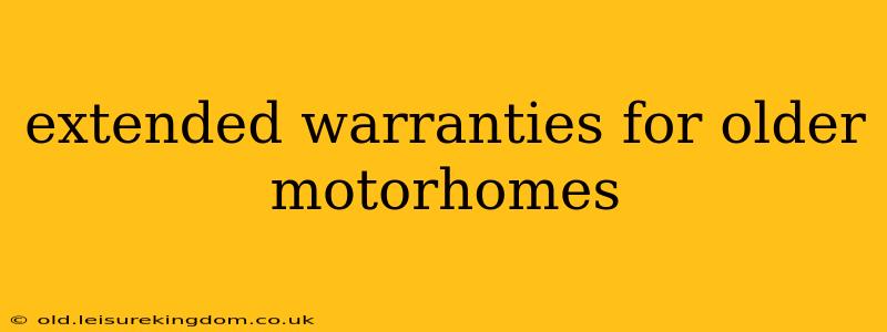 extended warranties for older motorhomes