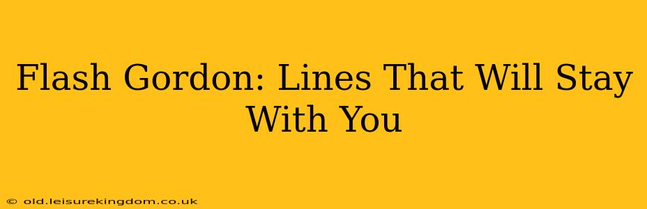 Flash Gordon: Lines That Will Stay With You