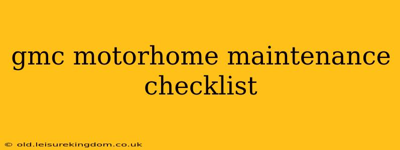 gmc motorhome maintenance checklist