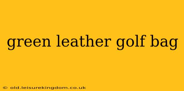 green leather golf bag
