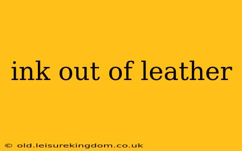 ink out of leather
