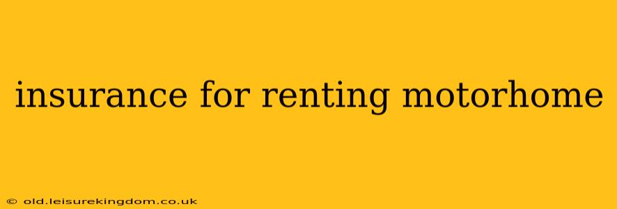 insurance for renting motorhome