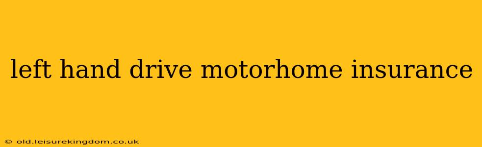 left hand drive motorhome insurance