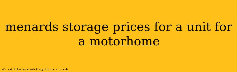 menards storage prices for a unit for a motorhome