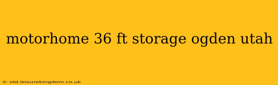 motorhome 36 ft storage ogden utah