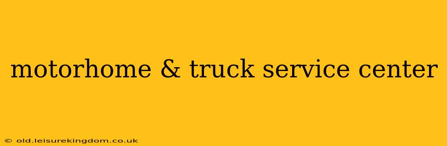 motorhome & truck service center