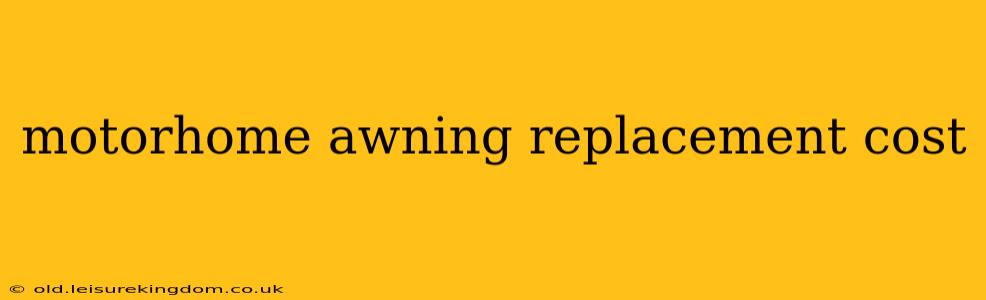 motorhome awning replacement cost