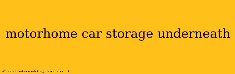 motorhome car storage underneath
