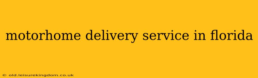 motorhome delivery service in florida