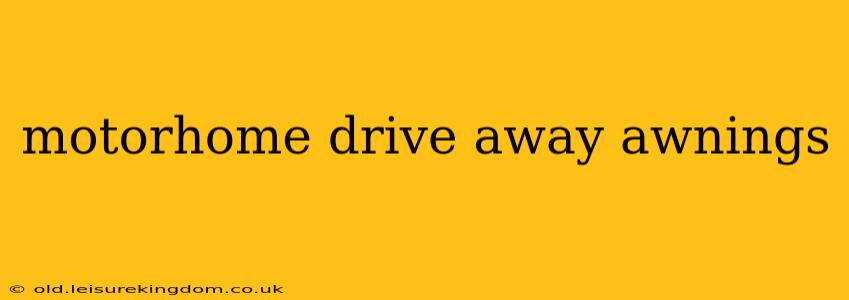 motorhome drive away awnings
