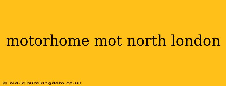 motorhome mot north london