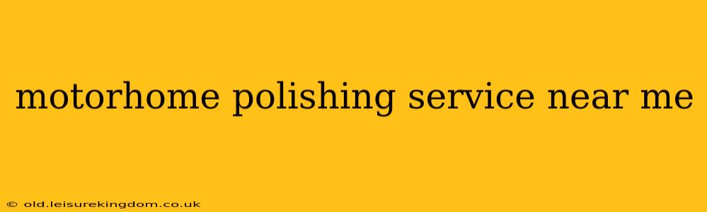 motorhome polishing service near me