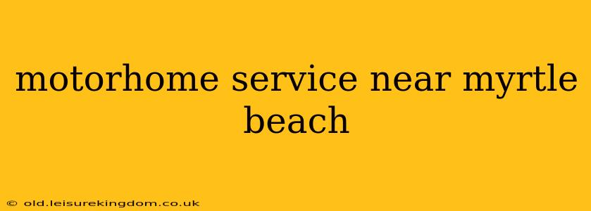 motorhome service near myrtle beach