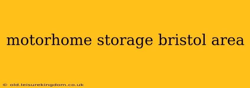 motorhome storage bristol area