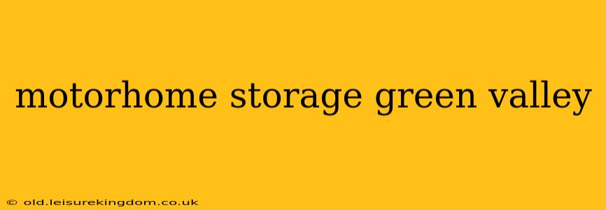 motorhome storage green valley