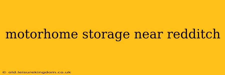 motorhome storage near redditch