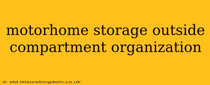 motorhome storage outside compartment organization