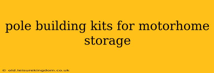 pole building kits for motorhome storage