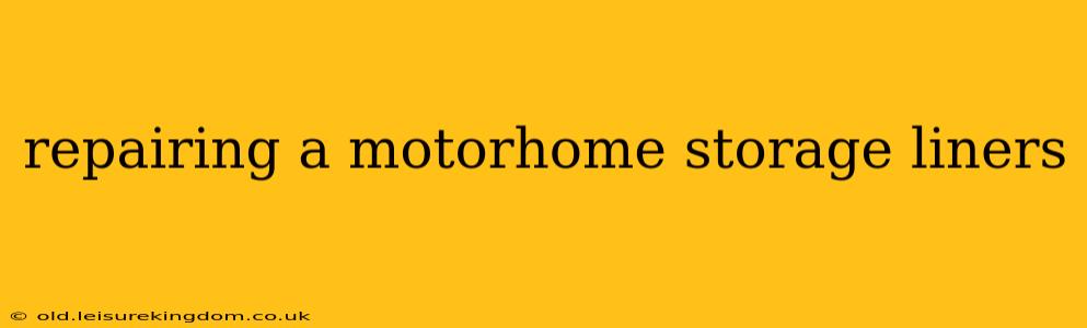 repairing a motorhome storage liners