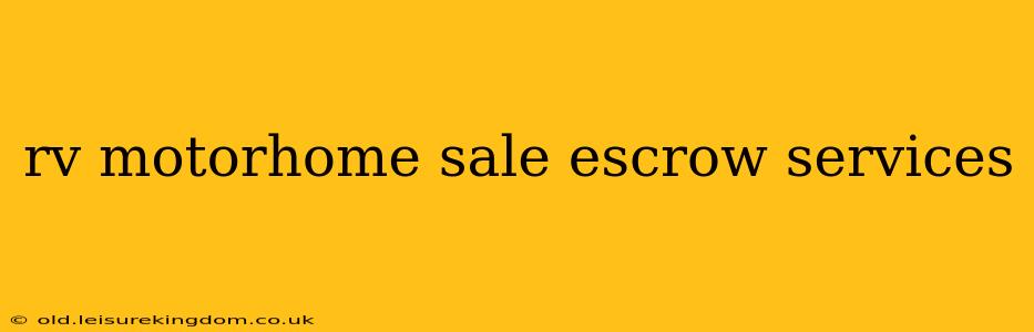 rv motorhome sale escrow services