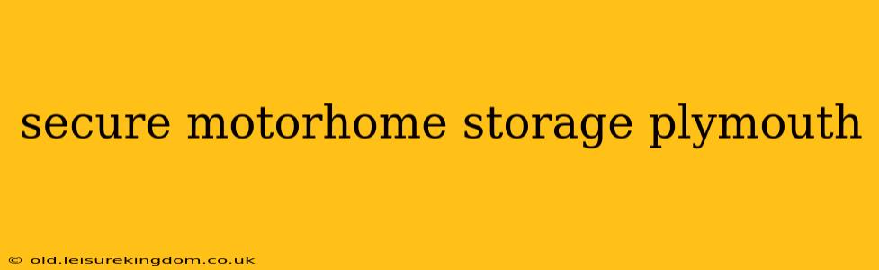 secure motorhome storage plymouth