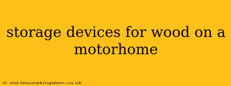 storage devices for wood on a motorhome