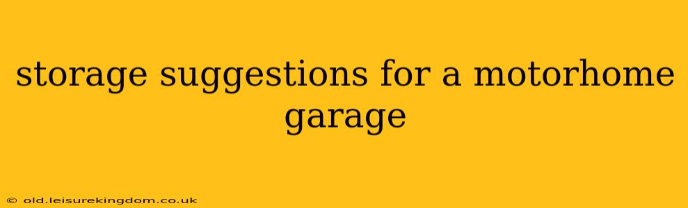 storage suggestions for a motorhome garage