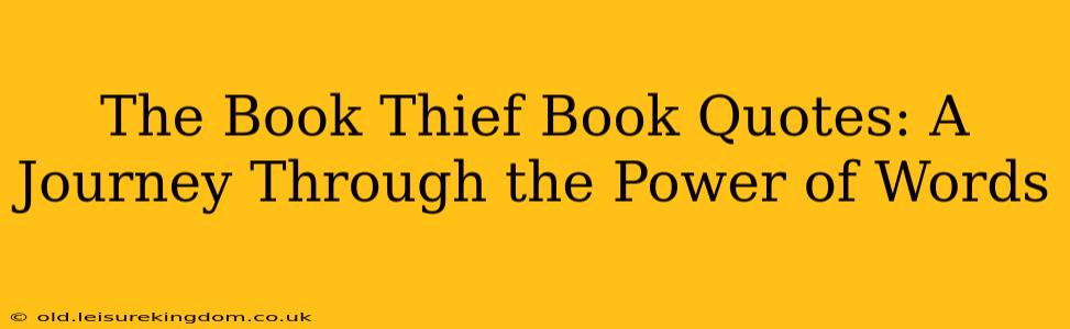 The Book Thief Book Quotes: A Journey Through the Power of Words