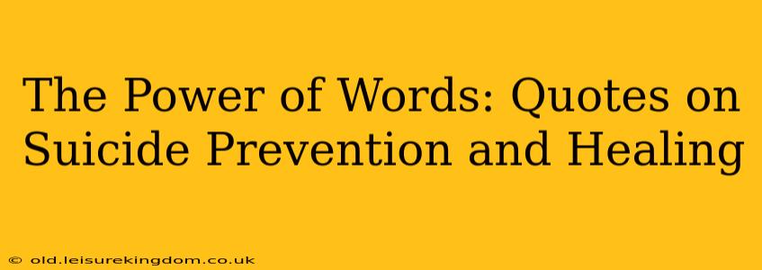 The Power of Words: Quotes on Suicide Prevention and Healing