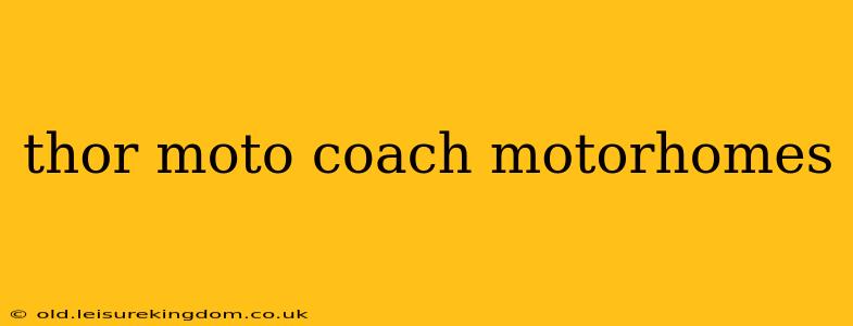 thor moto coach motorhomes