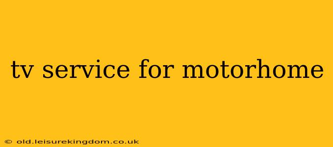tv service for motorhome